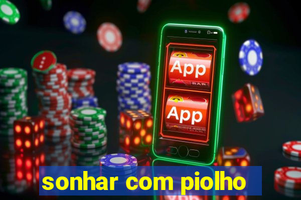 sonhar com piolho